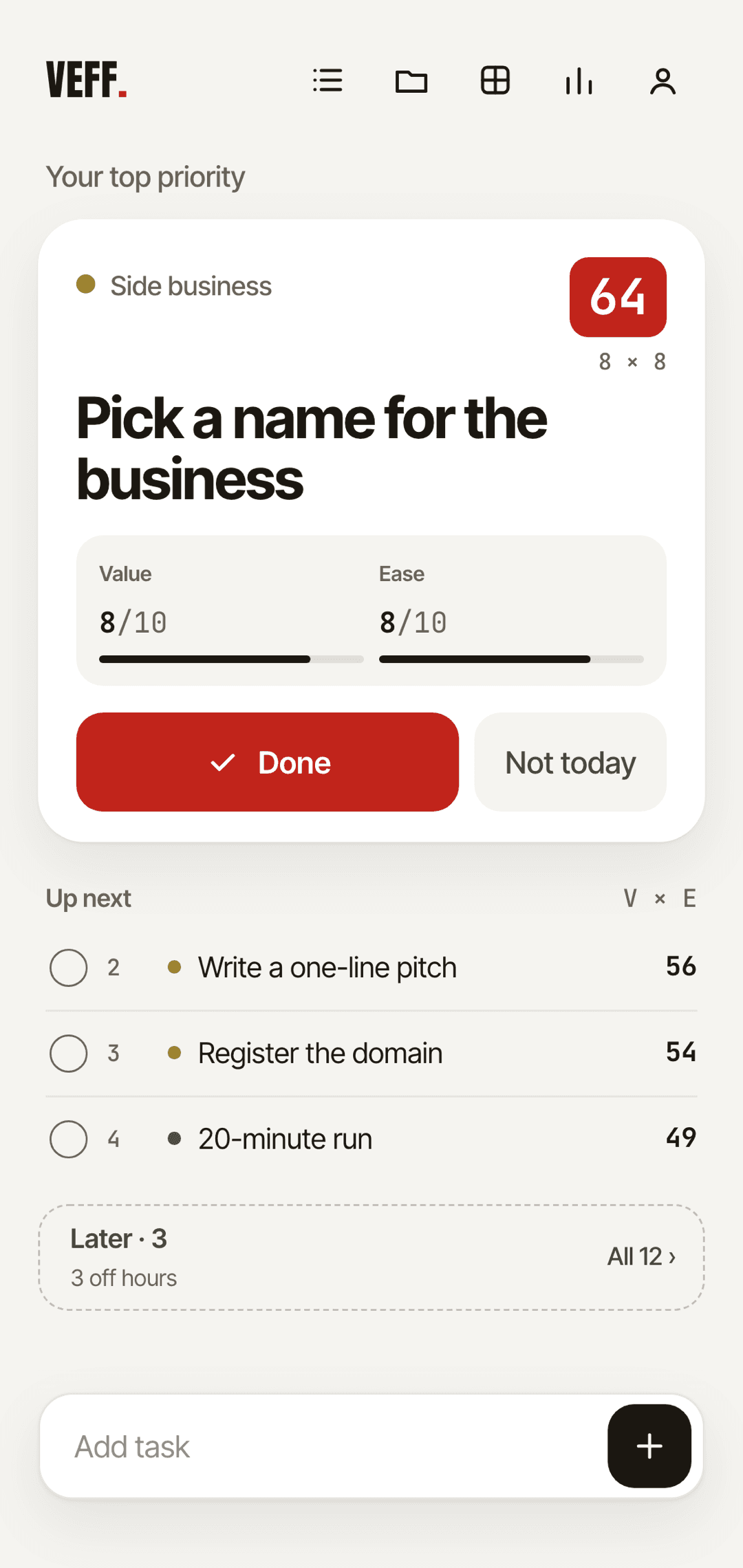 The Now screen. It shows your top task, with Done and Not today buttons.